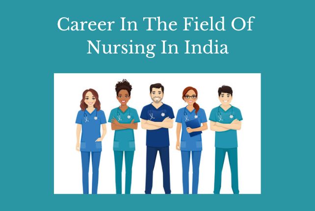 Career In The Field Of Nursing In India