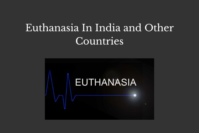 Euthanasia In India and Other Countries