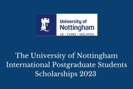 University of Nottingham International Postgraduate Students Scholarships 2023