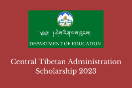 Central Tibetan Administration Scholarship 2023