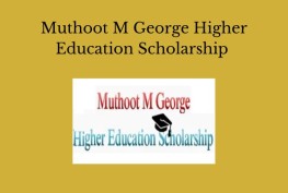 Muthoot M George Higher Education Scholarship