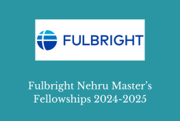 Fulbright Nehru Master’s Fellowships 2024-2025