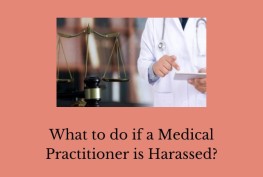 What to do if a Medical Practitioner is Harassed?