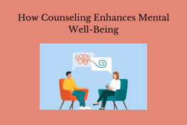 How Counseling Enhances Mental Well-Being