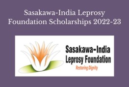 Sasakawa-India Leprosy Foundation Scholarships 2022-2023