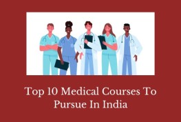 Top 10 Medical Courses To Pursue In India