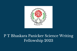 P T Bhaskara Panicker Science Writing Fellowship 2023