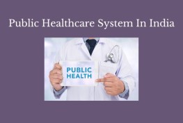 Public Healthcare System In India