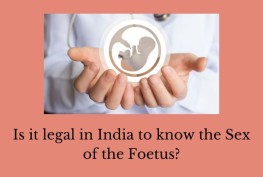 Is it legal in India to know the Sex of the Foetus?