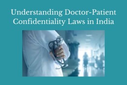 Understanding Doctor-Patient Confidentiality Laws in India