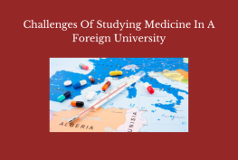 Challenges Of Studying Medicine In A Foreign University