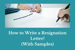 How to Write a Resignation Letter? (With Samples)