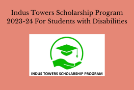 Indus Towers Scholarship Program 2023-24 For Students with Disabilities