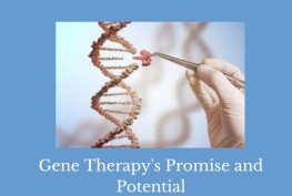 Exploring the Frontier of Medicine: Gene Therapy's Promise and Potential