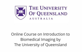 Online Course on Introduction to Biomedical Imaging by The University of Queensland