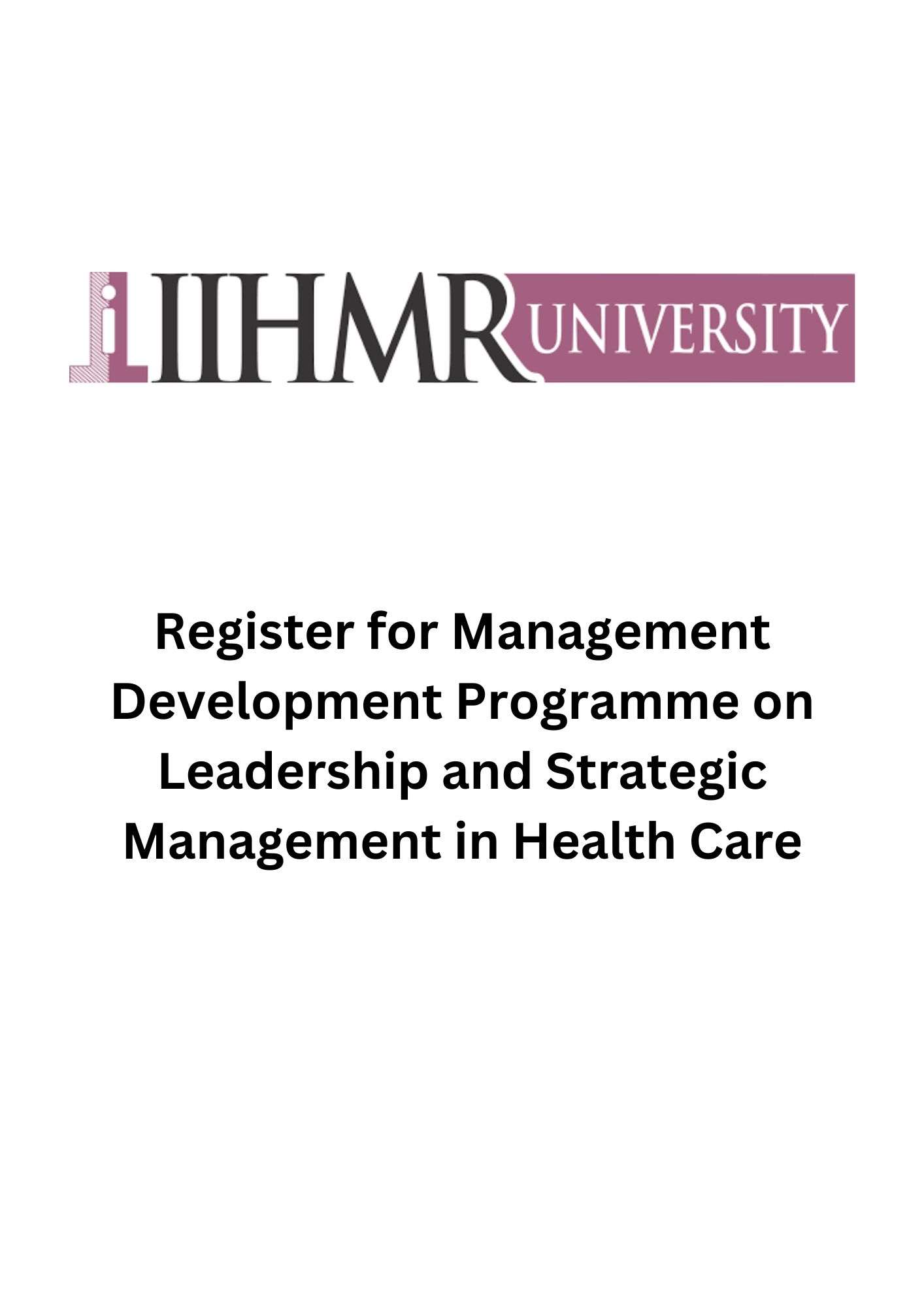 Register for Management Development Programme on Leadership and Strategic Management in Health Care