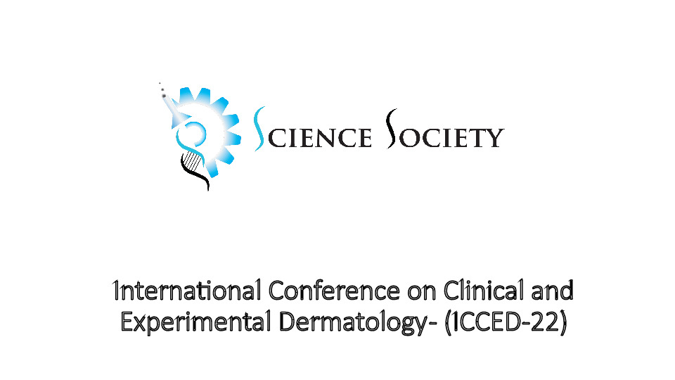 International Conference on Clinical and Experimental Dermatology - (ICCED-22)