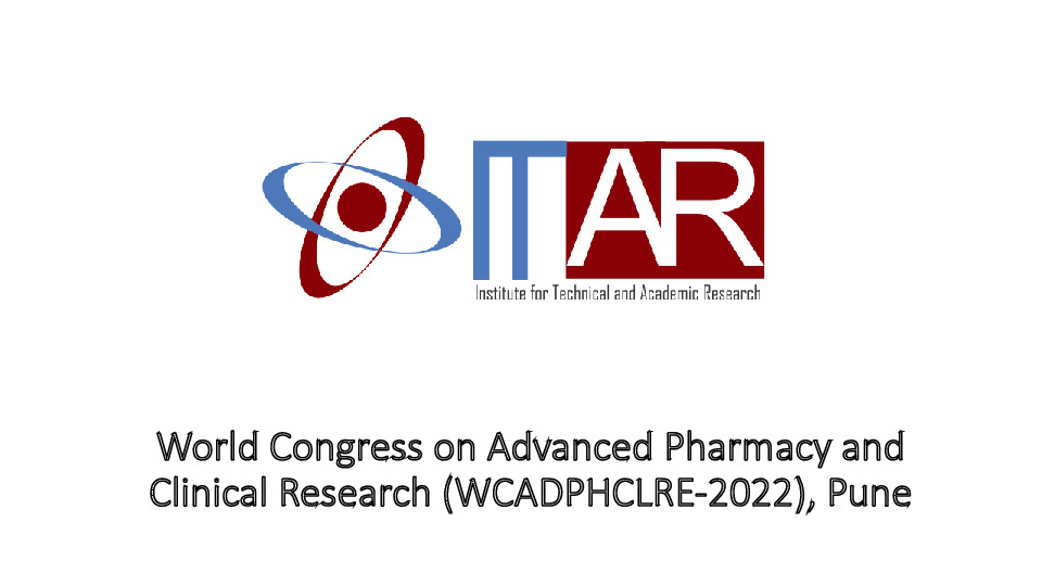 World Congress on Advanced Pharmacy and Clinical Research (WCADPHCLRE-2022), Pune