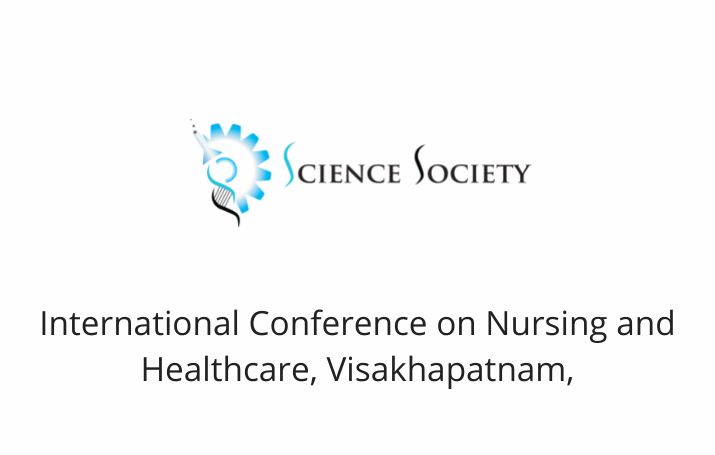 International Conference on Nursing and Healthcare, Visakhapatnam,