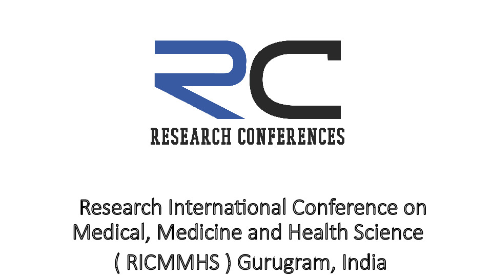 Research International Conference on Medical, Medicine and Health Science ( RICMMHS ) Gurugram, India