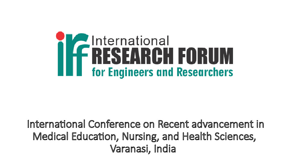 International Conference on Recent advancement in Medical Education, Nursing, and Health Sciences (ICRAMNH - 2022),  Varanasi, India