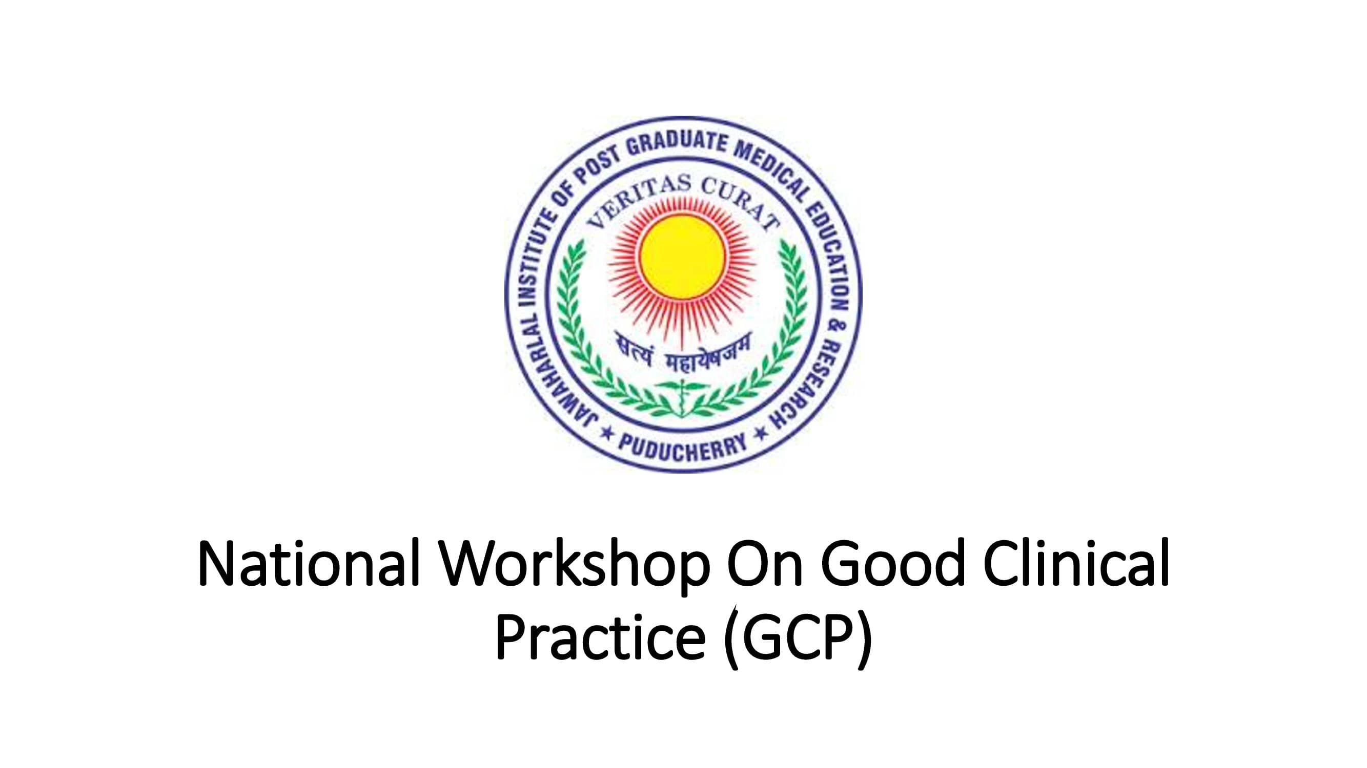 National Workshop On Good Clinical Practice (GCP)
