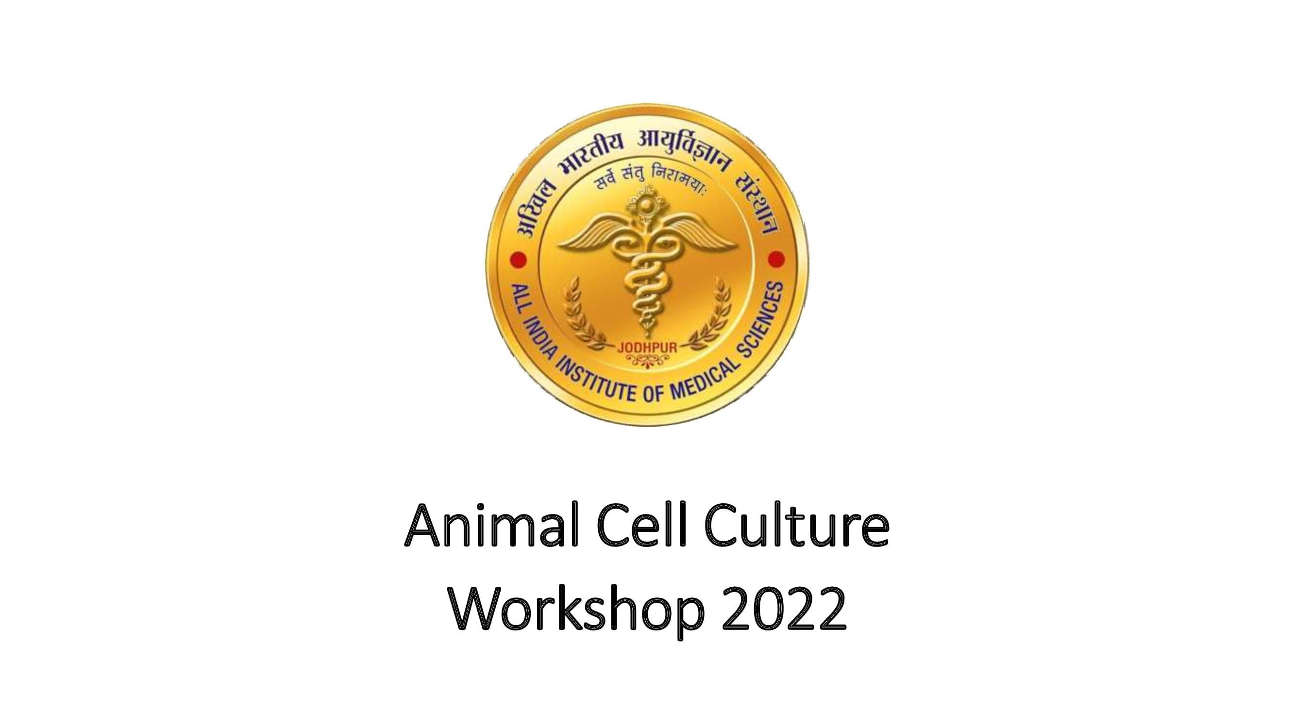 Animal Cell Culture Workshop: 2022