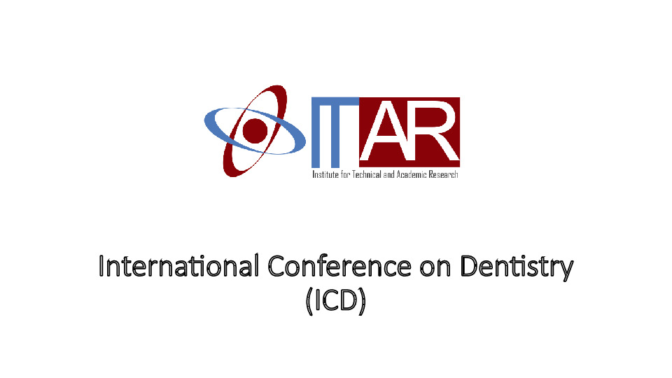 International Conference on Dentistry (ICD)