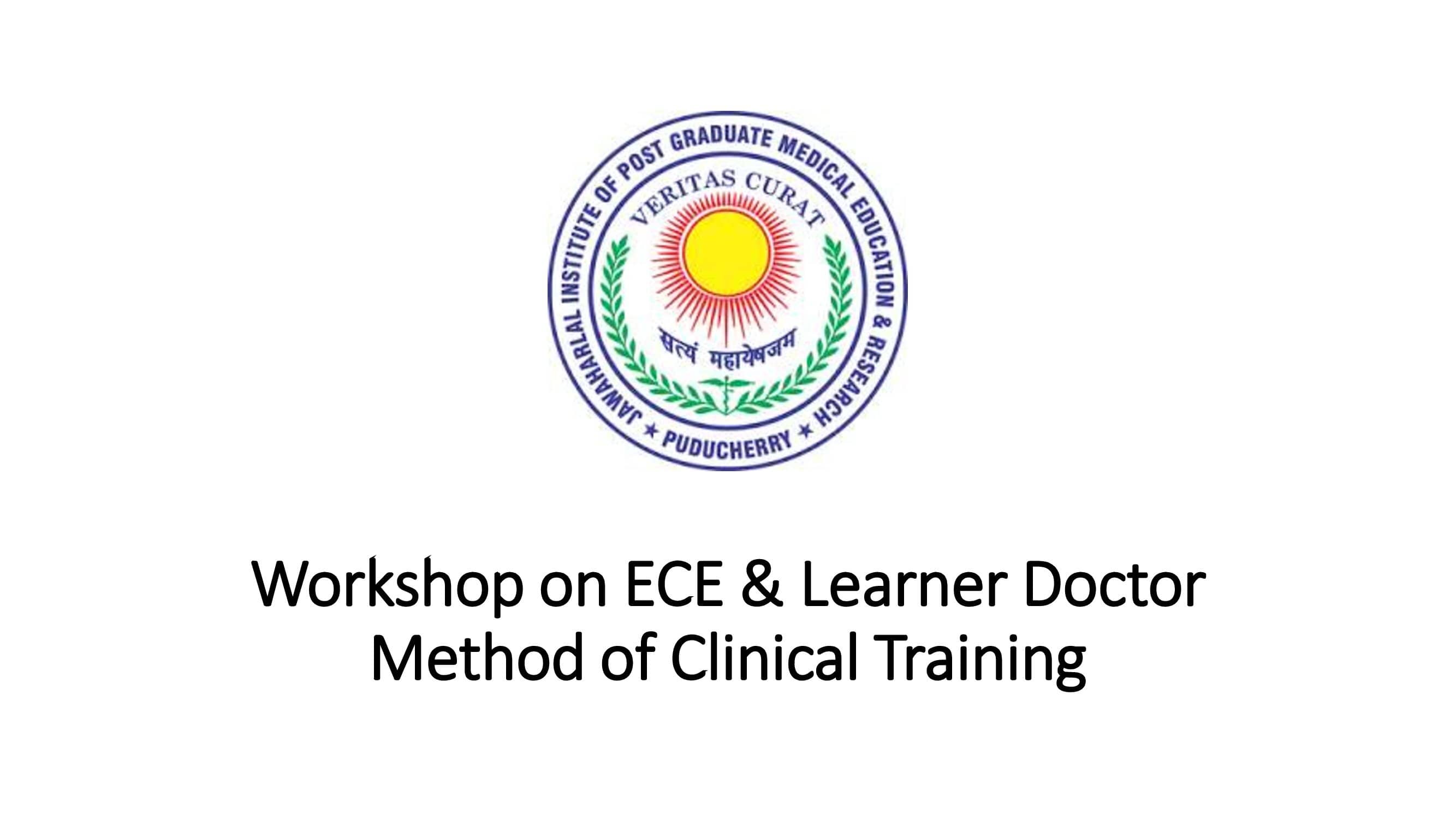 Workshop on ECE & Learner Doctor Method of Clinical Training