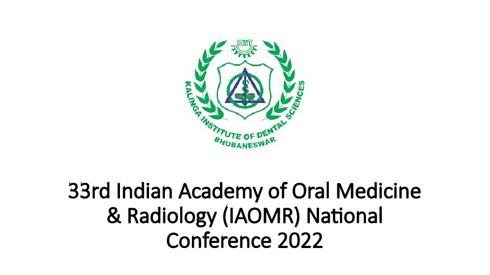 33rd Indian Academy of Oral Medicine & Radiology (IAOMR) National Conference 2022