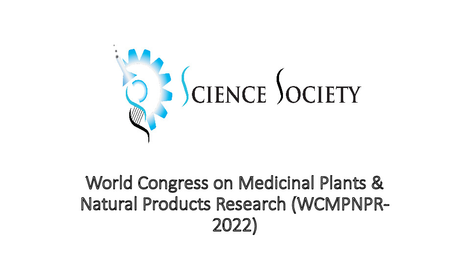 World Congress on Medicinal Plants & Natural Products Research (WCMPNPR-2022)