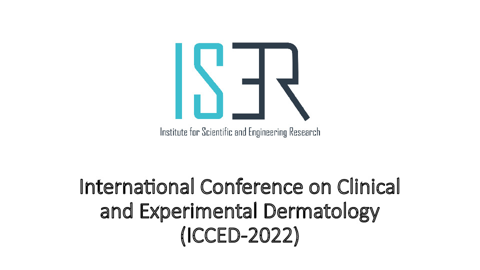International Conference on Clinical and Experimental Dermatology (ICCED-2022)