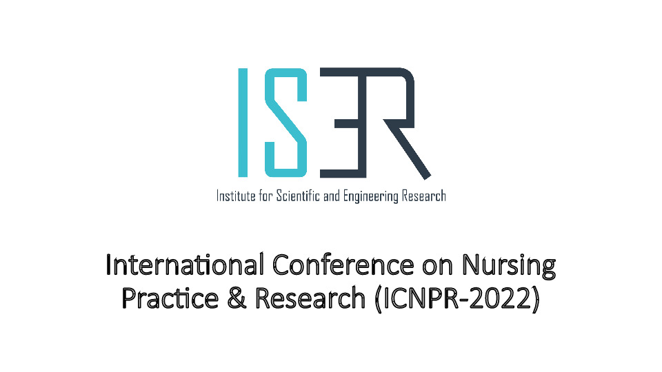 International Conference on Nursing Practice & Research (ICNPR-2022)