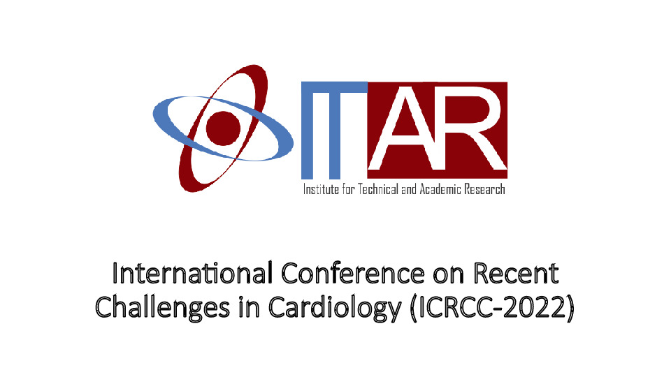 International Conference on Recent Challenges in Cardiology (ICRCC-2022)