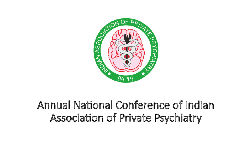 Annual National Conference of Indian Association of Private Psychiatry