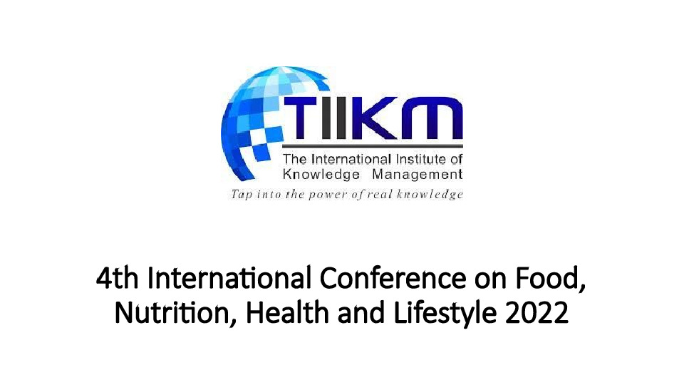 4th International Conference on Food, Nutrition, Health and Lifestyle 2022