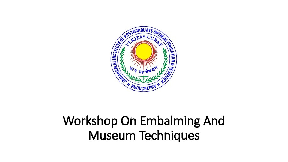 Workshop On Embalming And Museum Techniques
