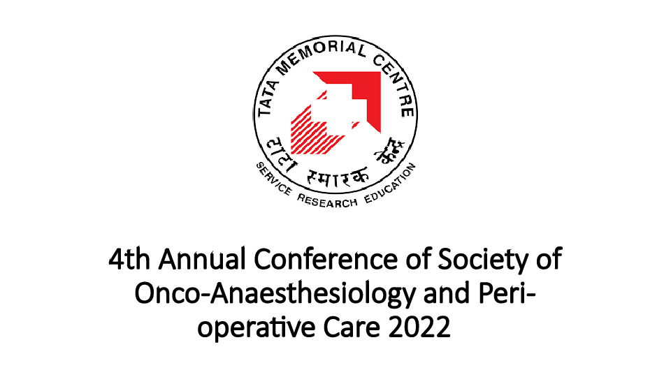 4th Annual Conference of Society of Onco-Anaesthesiology and Peri-operative Care 2022