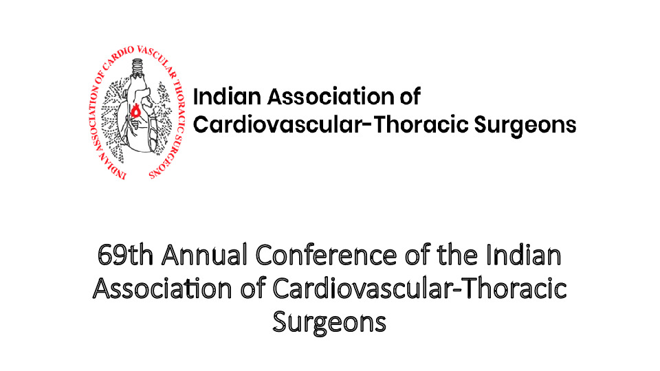 69th Annual Conference of the Indian Association of Cardiovascular-Thoracic Surgeons