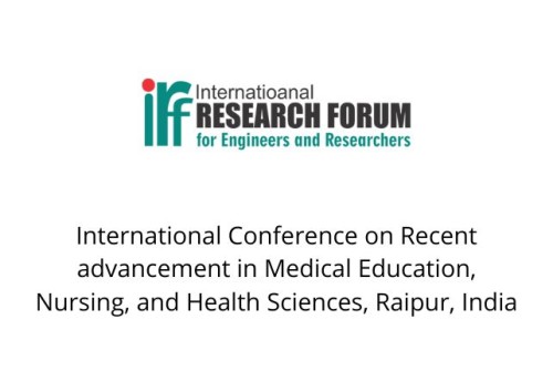 International Conference on Recent advancement in Medical Education, Nursing, and Health Sciences, Raipur, India
