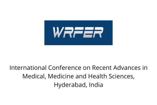 International Conference on Recent Advances in Medical, Medicine and Health Sciences, Hyderabad, India