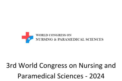 3rd World Congress on Nursing and Paramedical Sciences - 2024