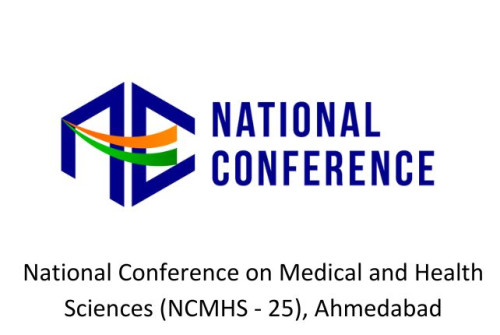 National Conference on Medical and Health Sciences (NCMHS - 25), Ahmedabad