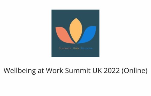 Wellbeing at Work Summit UK 2022 (Online)