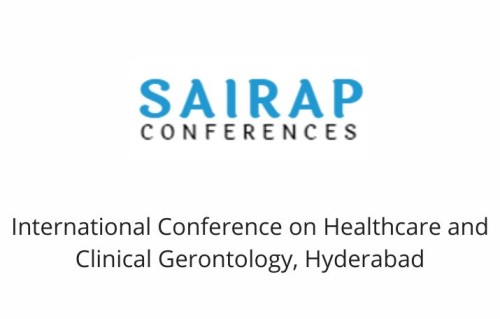 International Conference on Healthcare and Clinical Gerontology, Hyderabad