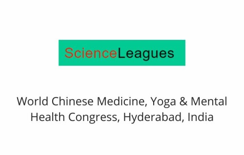 World Chinese Medicine, Yoga & Mental Health Congress, Hyderabad, INDIA