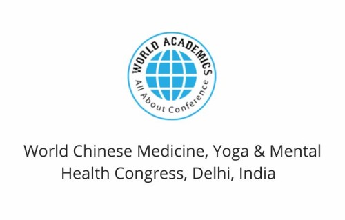 World Chinese Medicine, Yoga & Mental Health Congress, Delhi, India