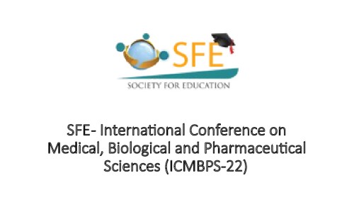SFE - International Conference on Medical, Biological and Pharmaceutical Sciences (ICMBPS-22)