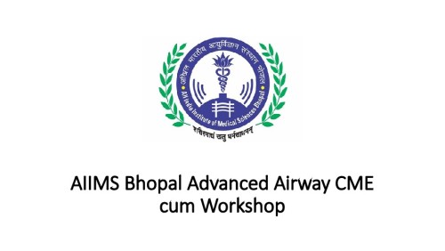 AIIMS Bhopal Advanced Airway CME cum Workshop