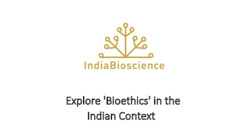 Explore 'Bioethics' in the Indian Context
